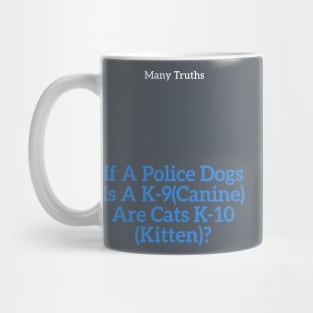 Police Dog Truth Mug